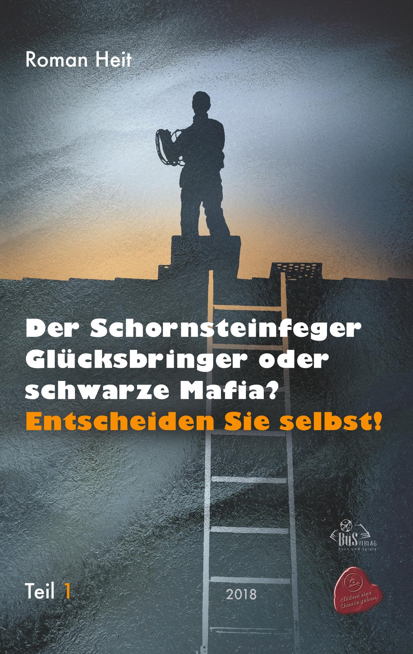 Vorderes Coverbild Der Schornsteinfeger Glücksbringer oder  schwarze Mafia?