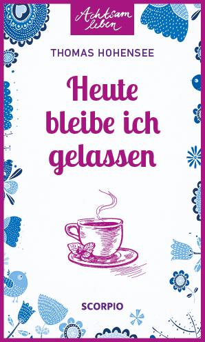 Vorderes Coverbild Heute bleibe ich gelassen