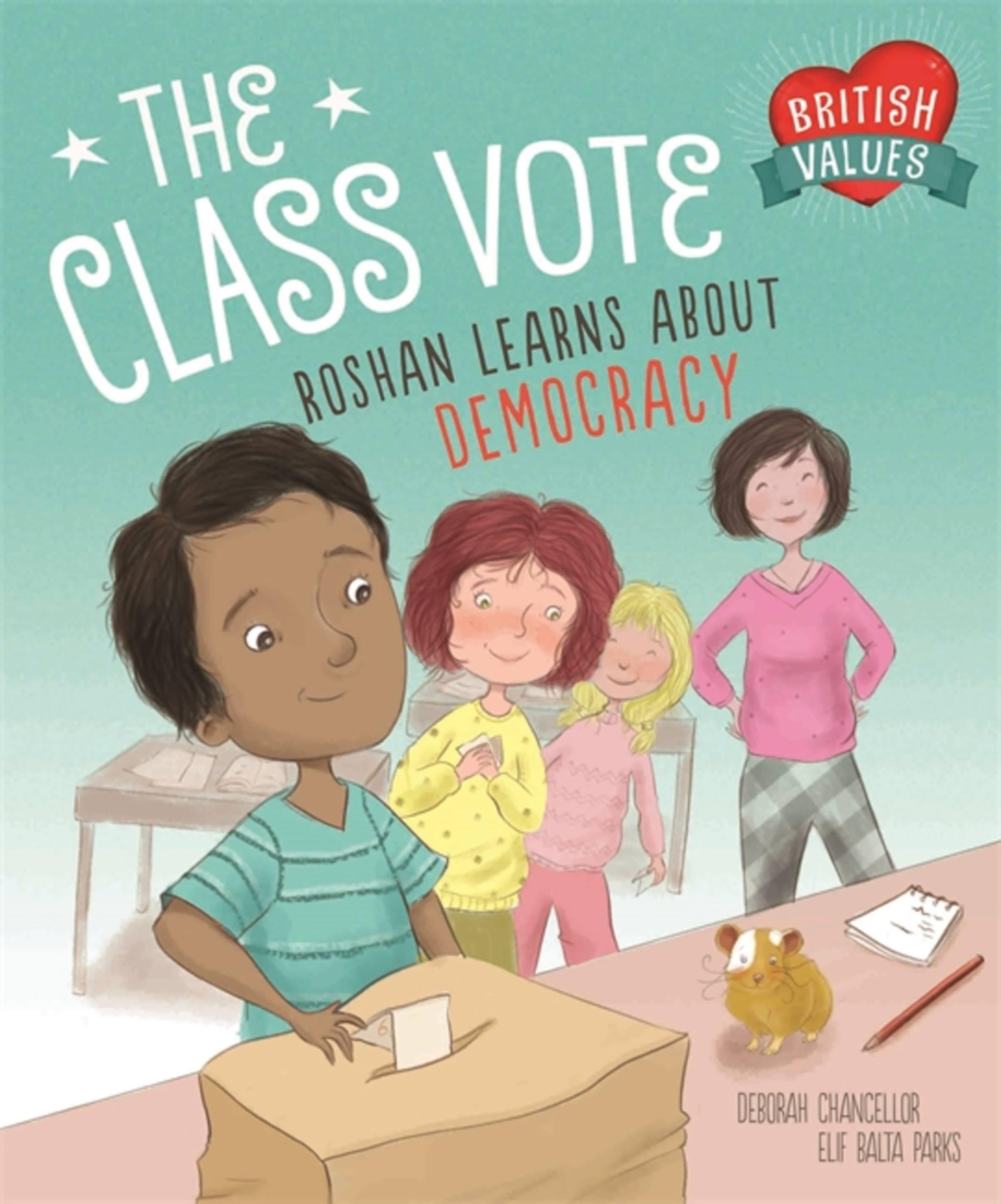 Vorderes Coverbild Our Values: The Class Vote: Roshan Learns about Democracy