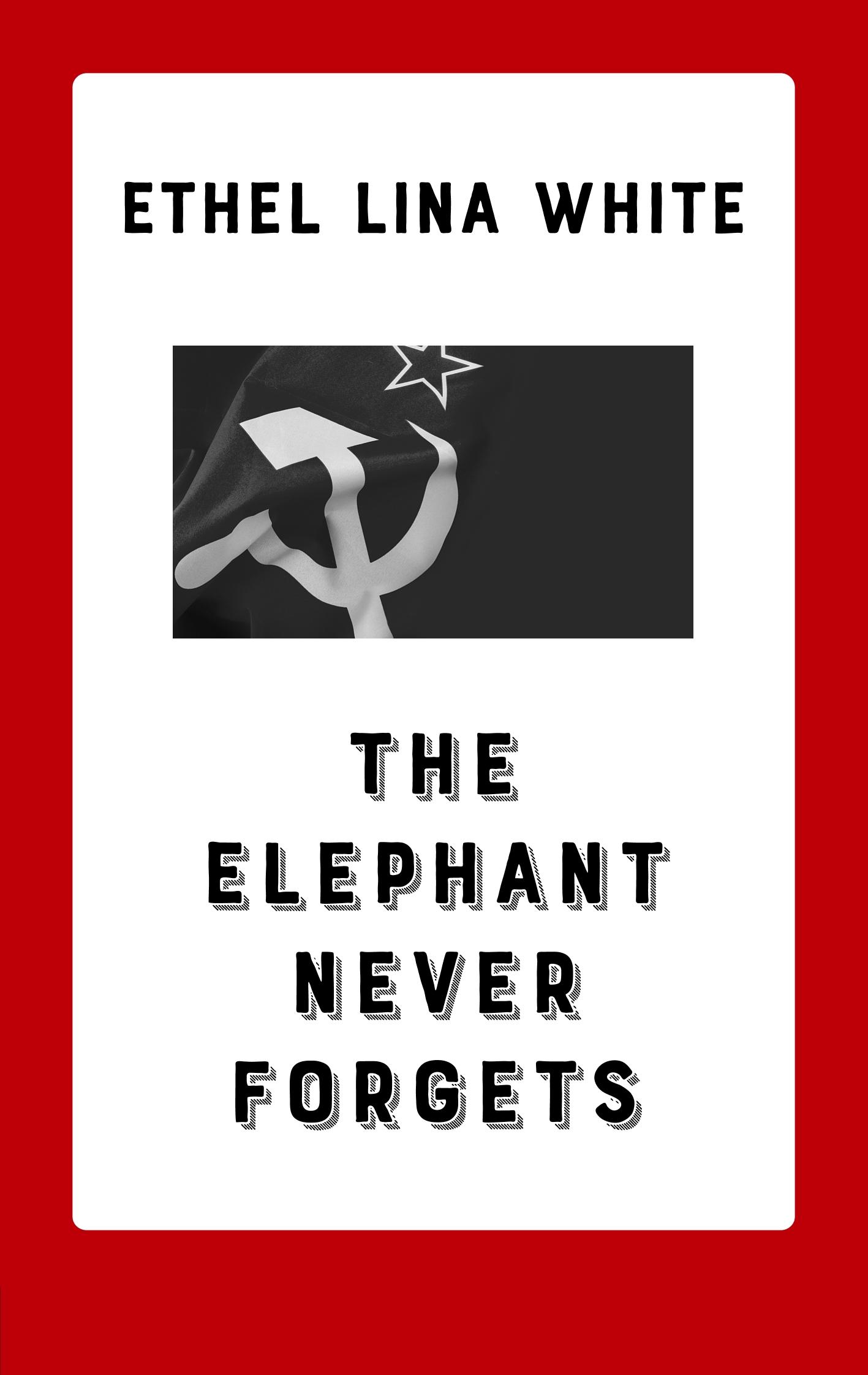 Vorderes Coverbild The Elephant Never Forgets