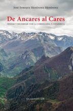 Vorderes Coverbild De Ancares al Cares : andar y recordar por la cordillera Cantábrica
