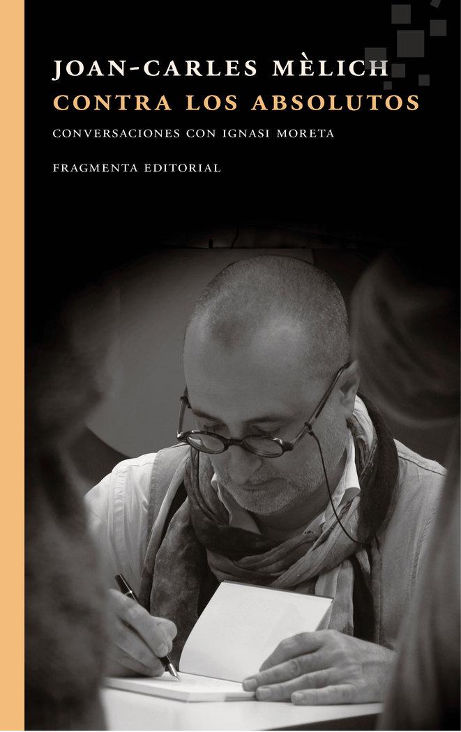 Vorderes Coverbild Contra los absolutos : Conversaciones con Ignasi Moreta