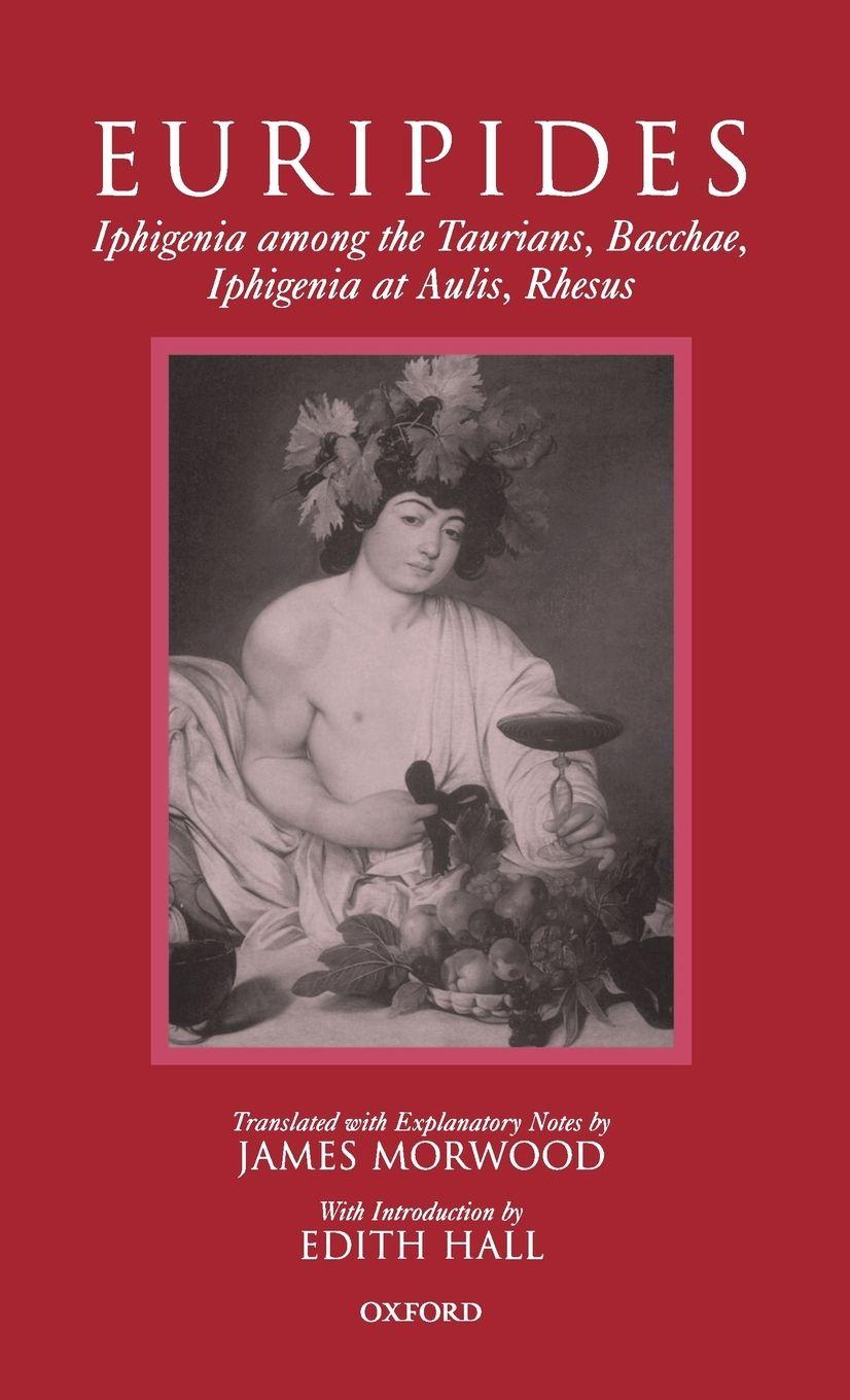 Vorderes Coverbild Iphigenia Among the Taurians, Bacchae, Iphigenia at Aulis, Rhesus