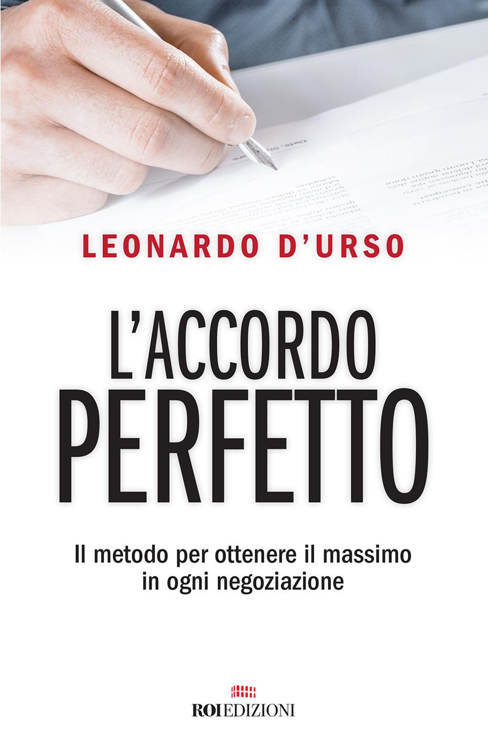 Vorderes Coverbild L' accordo perfetto. Il metodo per ottenere il massimo in ogni negoziazione