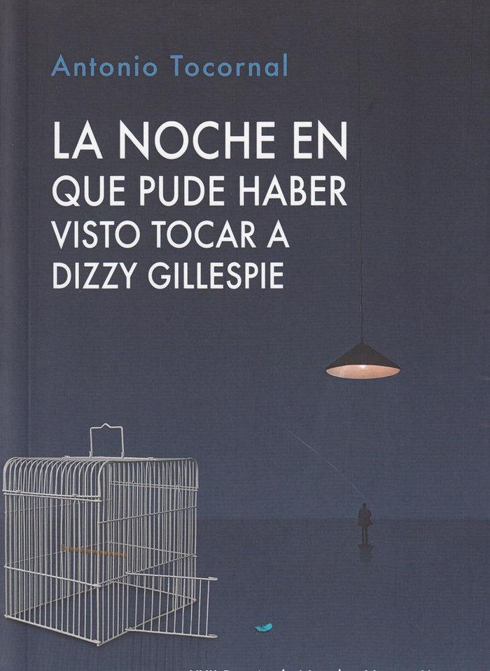Vorderes Coverbild La noche en que pude haber visto tocar a Dizzy Gillespie