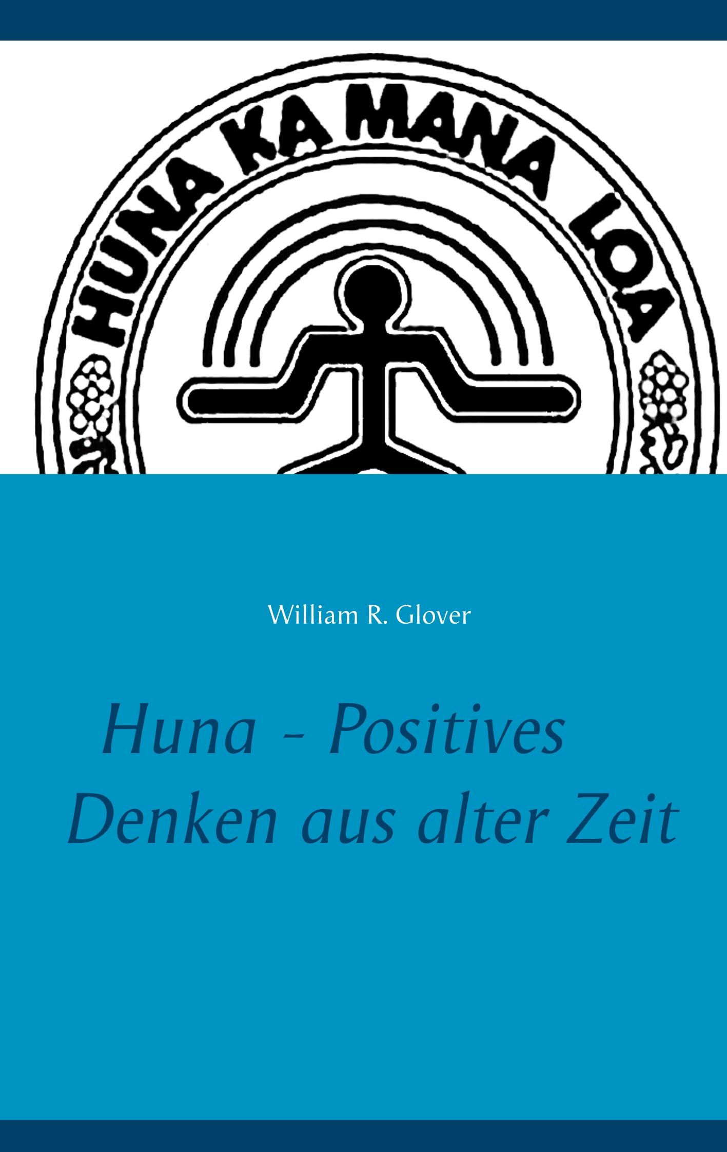 Vorderes Coverbild Huna - Positives Denken aus alter Zeit