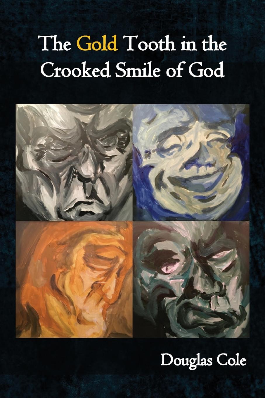 Vorderes Coverbild The Gold Tooth in the Crooked Smile of God