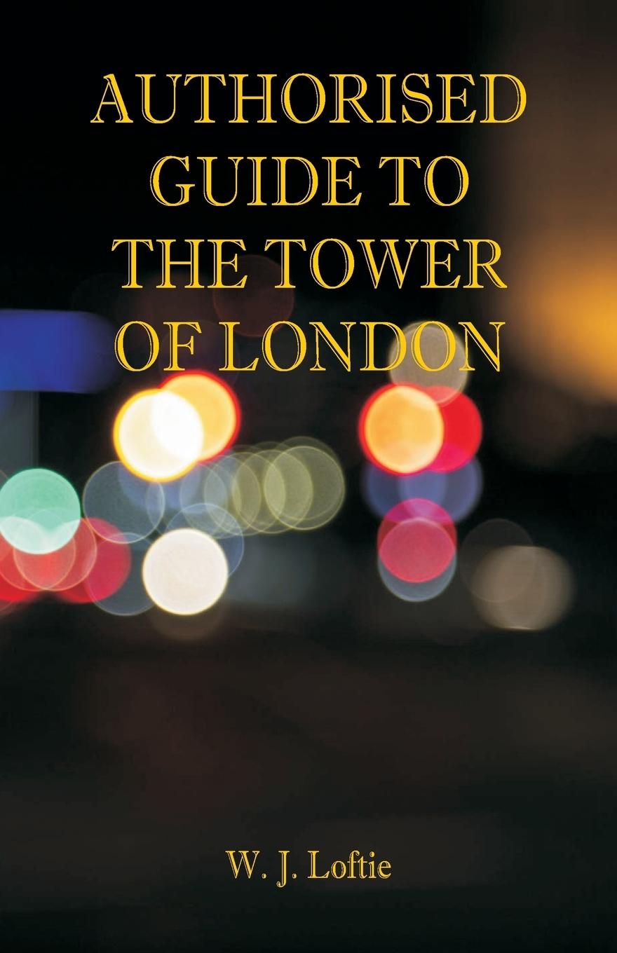 Vorderes Coverbild Authorised Guide to the Tower of London