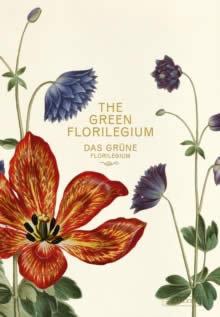 Vorderes Coverbild Das Grüne Florilegium - The Green Florilegium (dt./engl.)