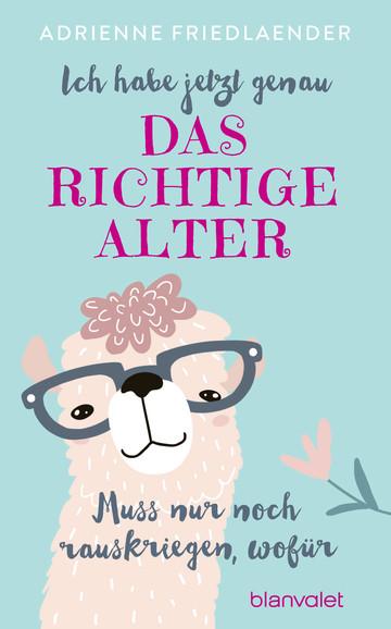 Vorderes Coverbild Ich habe jetzt genau das richtige Alter. Muss nur noch rauskriegen, wofür