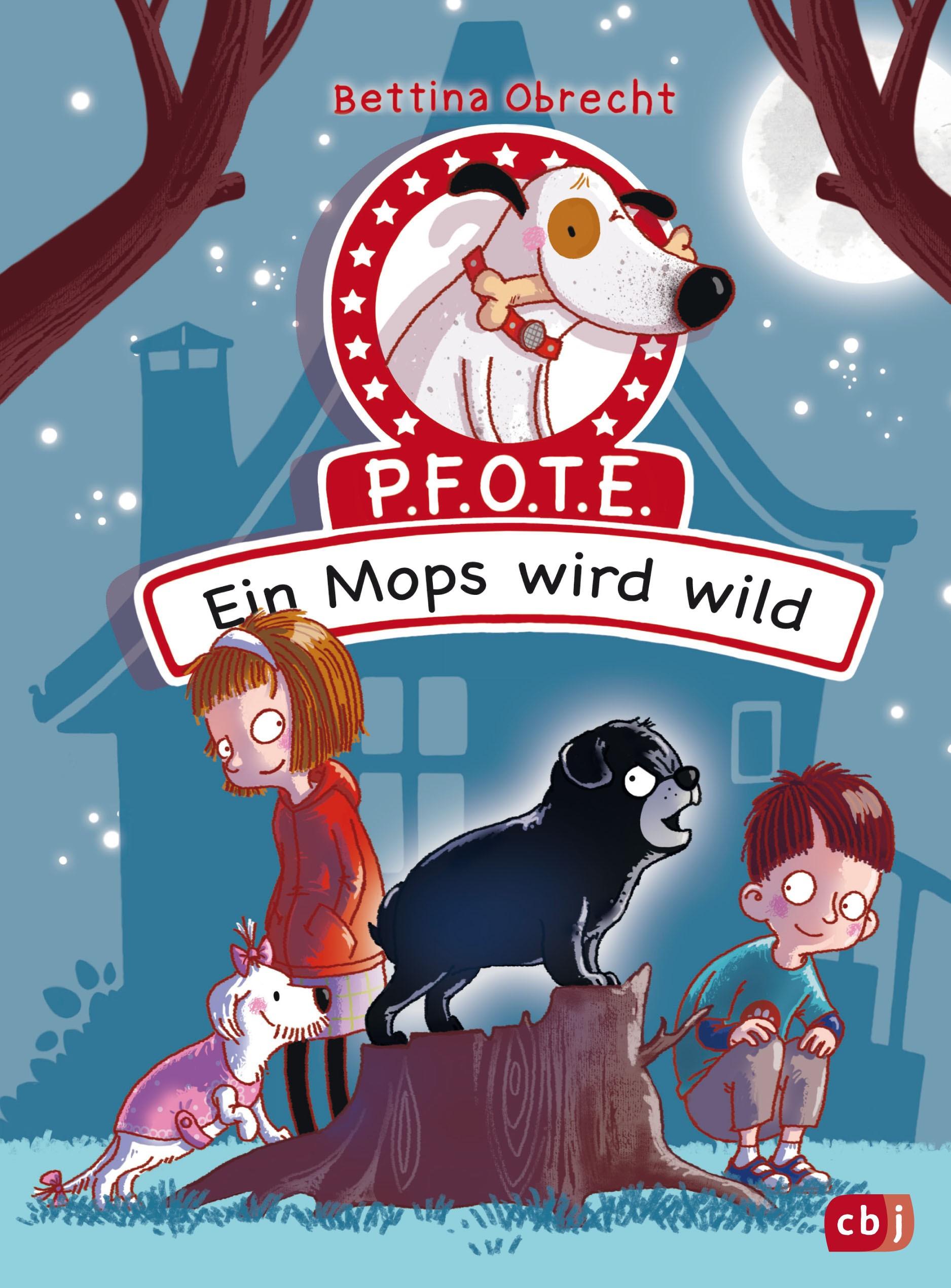 Vorderes Coverbild P.F.O.T.E. - Ein Mops wird wild