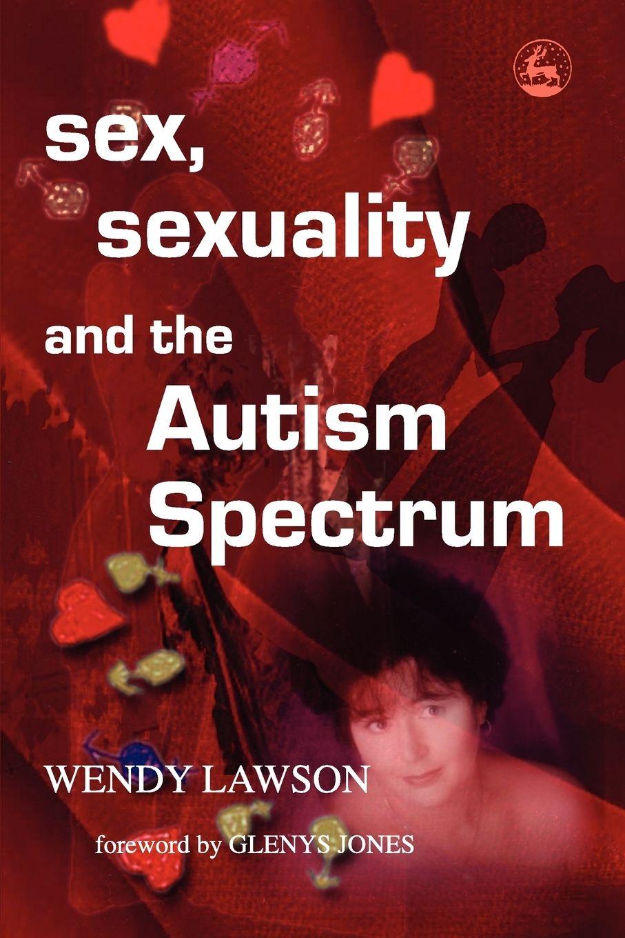 Vorderes Coverbild Sex, Sexuality and the Autism Spectrum