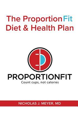 Vorderes Coverbild The Proportionfit Diet & Health Plan: Count Cups, Not Calories