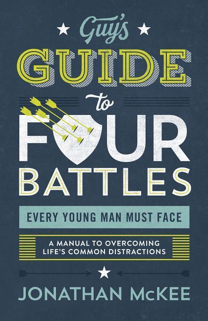 Vorderes Coverbild The Guy's Guide to Four Battles Every Young Man Must Face