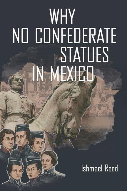 Vorderes Coverbild Why No Confederate Statues in Mexico