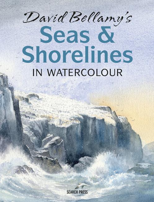 Vorderes Coverbild David Bellamy's Seas & Shorelines in Watercolour