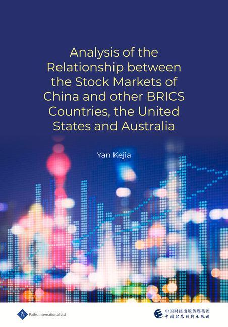 Vorderes Coverbild An Analysis of the Relationship between the Stock Markets of China and other BRICS Countries, the United States and Australia