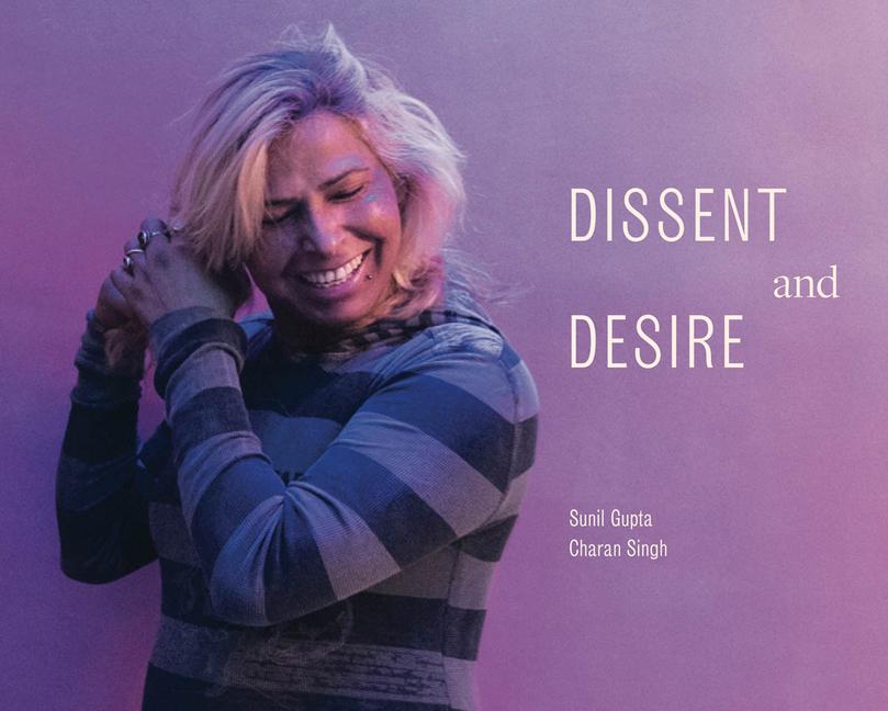 Vorderes Coverbild Sunil Gupta & Charan Singh: Dissent and Desire