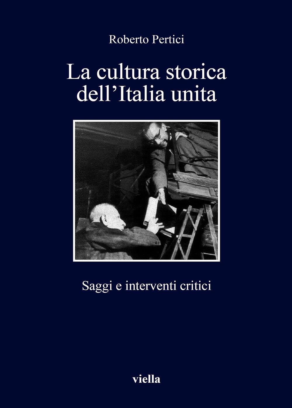Vorderes Coverbild La cultura storica dell'Italia unita. Saggi e interventi critici