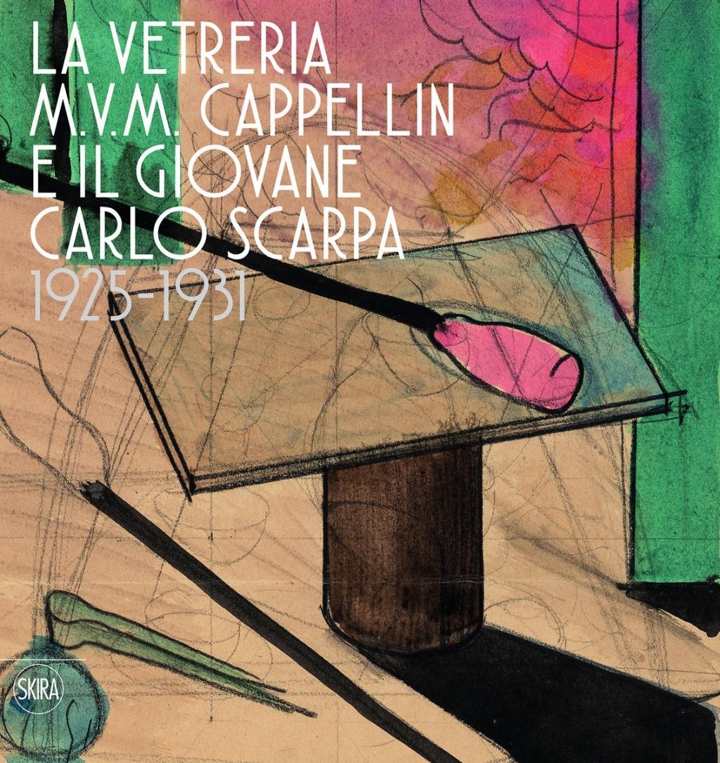 Vorderes Coverbild The M.V.M. Cappellin Glassworks and the Young Carlo Scarpa