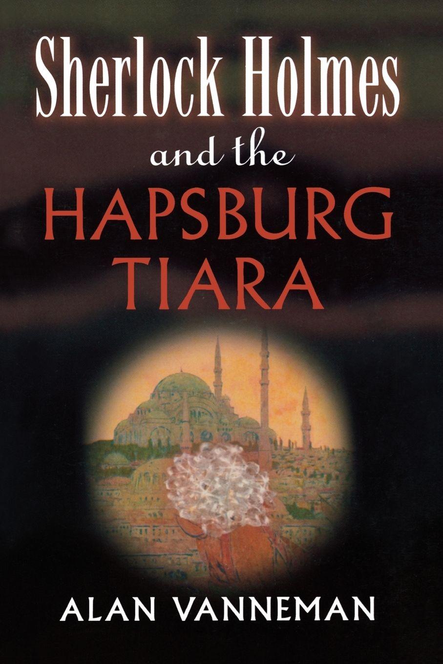 Vorderes Coverbild Sherlock Holmes and the Hapsburg Tiara