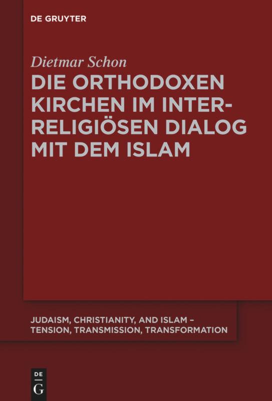 Vorderes Coverbild Die orthodoxen Kirchen im interreligiösen Dialog mit dem Islam
