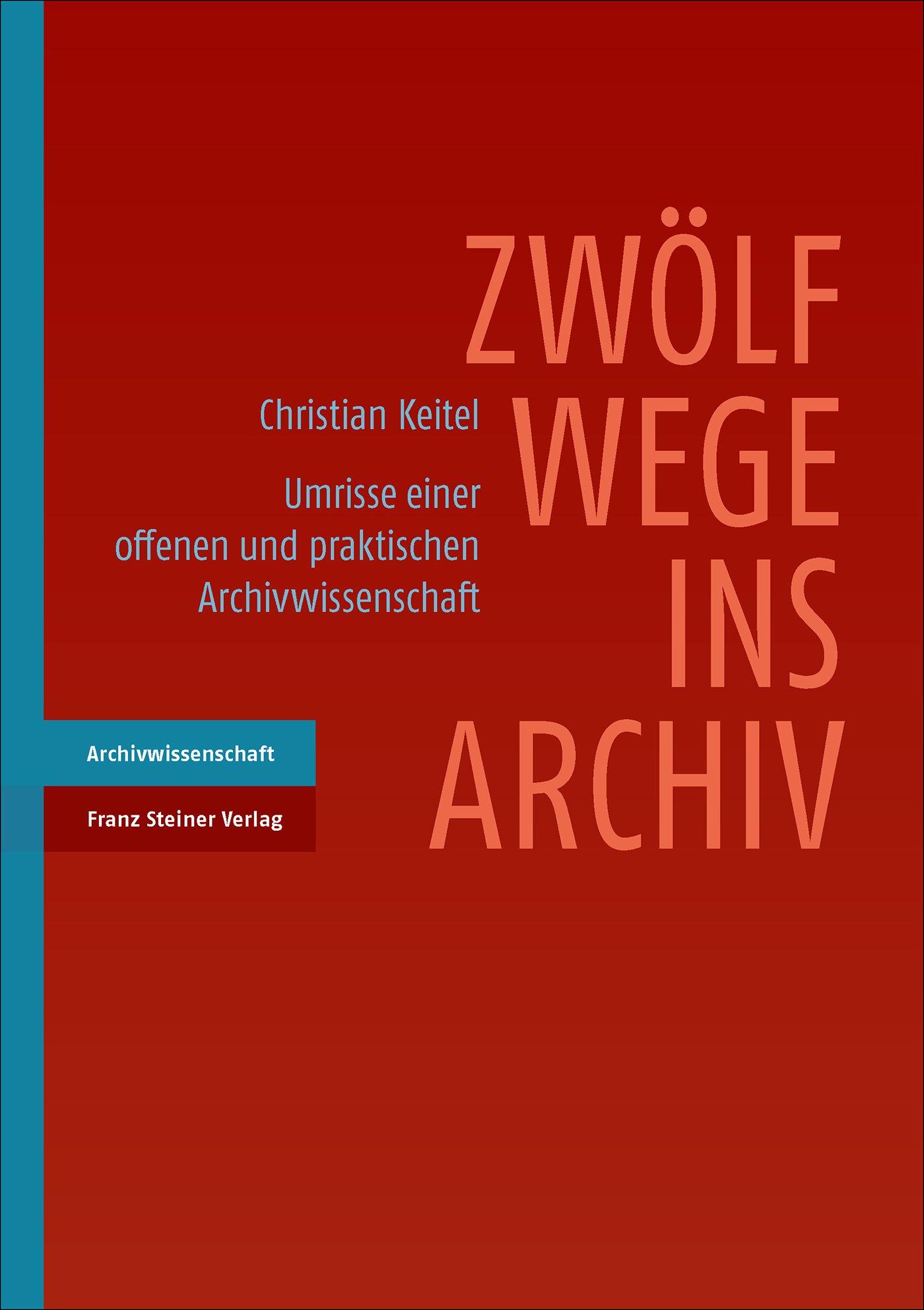 Vorderes Coverbild Zwölf Wege ins Archiv