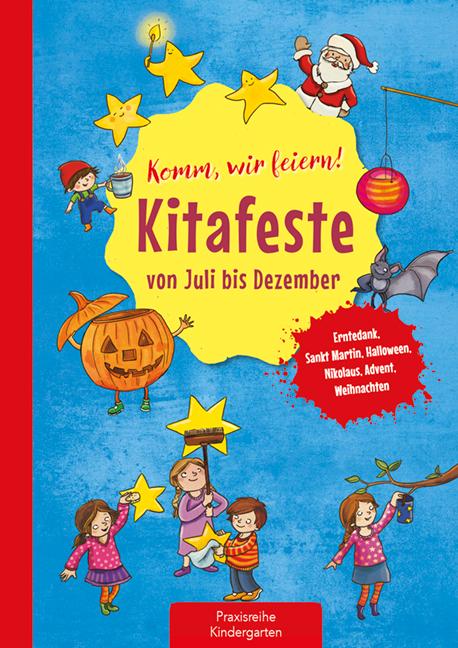 Vorderes Coverbild Komm, wir feiern! Kitafeste von Juli bis Dezember