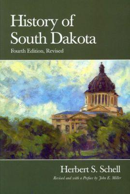 Vorderes Coverbild History of South Dakota, 4th Edition, Revised