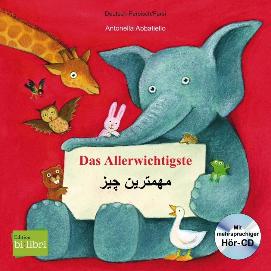 Vorderes Coverbild Das Allerwichtigste. Kinderbuch Deutsch-Persisch mit Audio-CD und Ausklappseiten