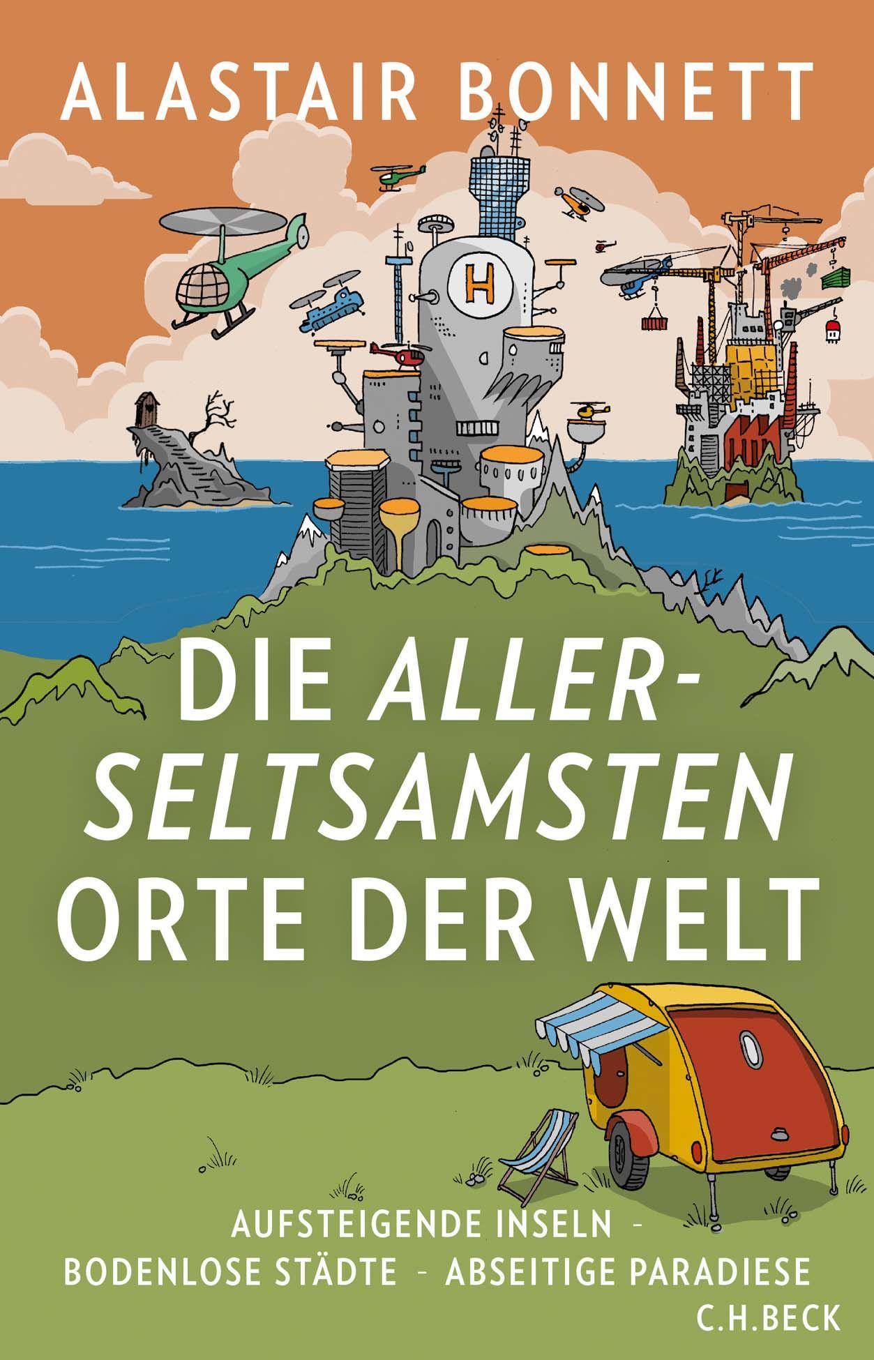 Vorderes Coverbild Die allerseltsamsten Orte der Welt