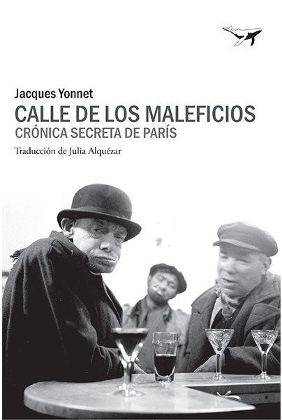 Vorderes Coverbild Calle de los Maleficios : crónica secreta de París