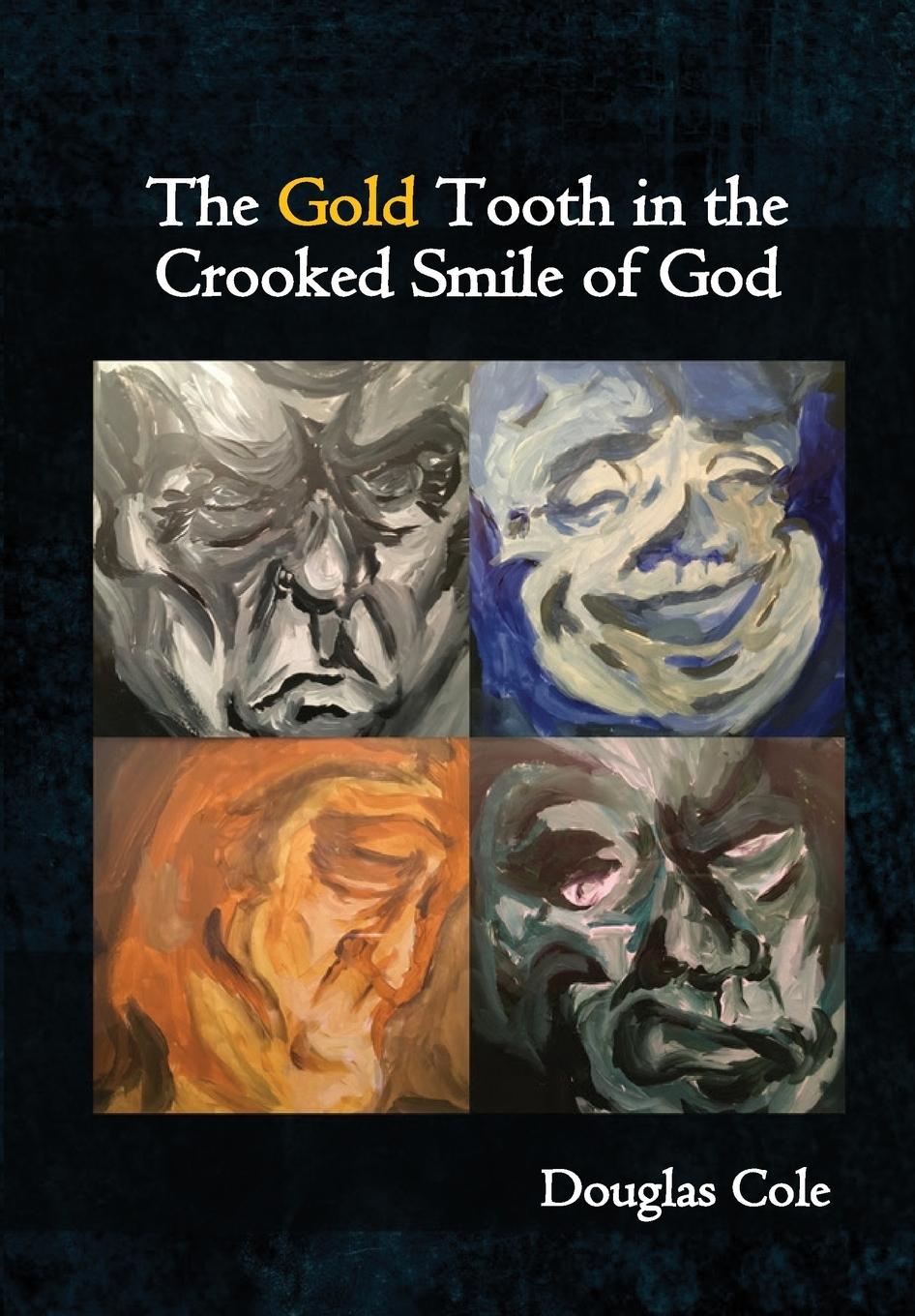 Vorderes Coverbild The Gold Tooth in the Crooked Smile of God