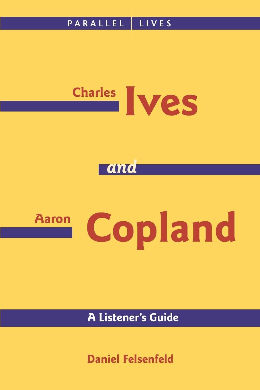 Vorderes Coverbild Charles Ives and Aaron Copland - A Listener's Guide
