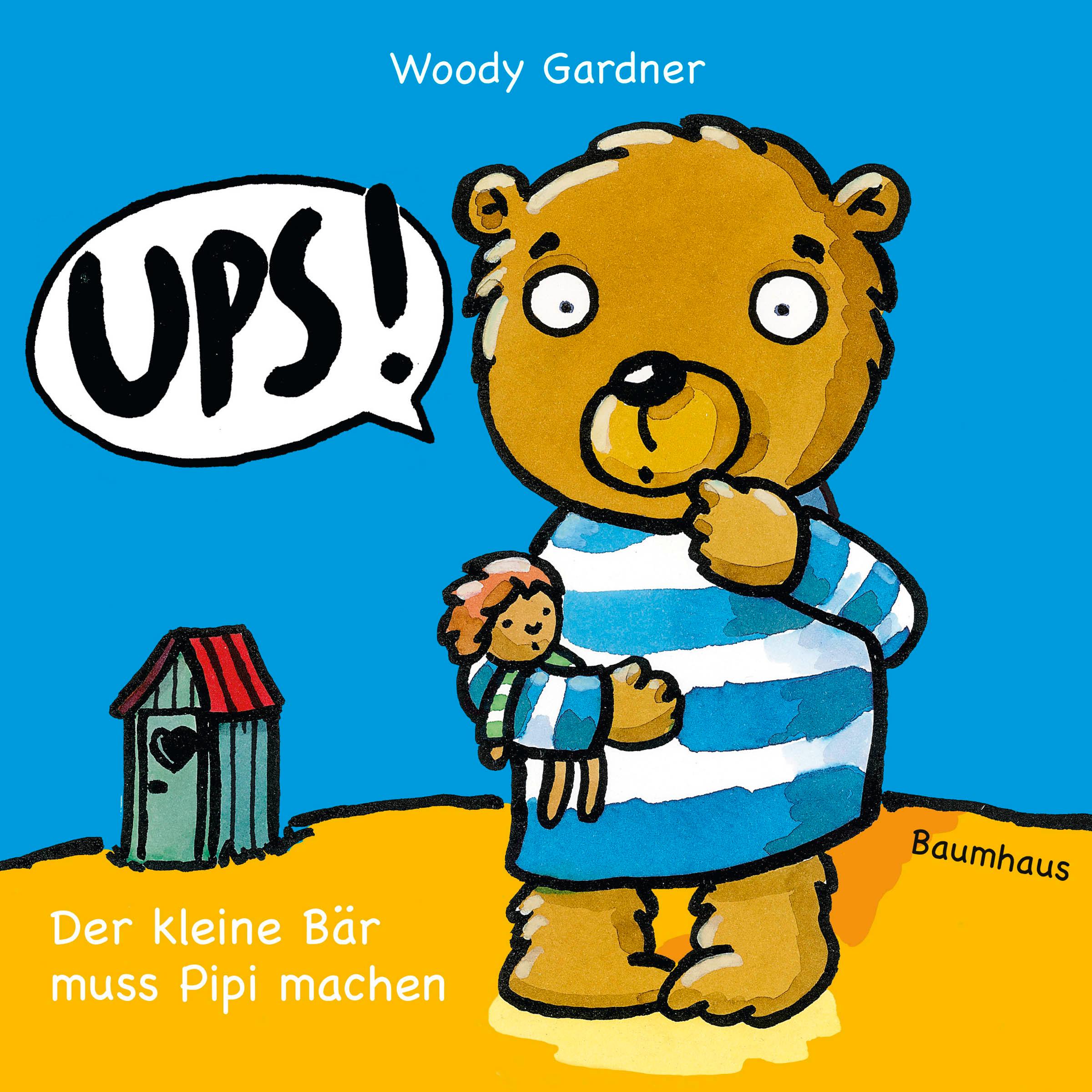 Vorderes Coverbild Ups! Der kleine Bär muss Pipi machen