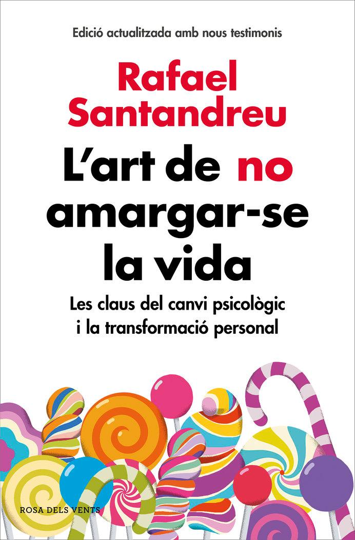 Vorderes Coverbild L'art de no amargar-se la vida : les claus del canvi psicològic i la transformació personal