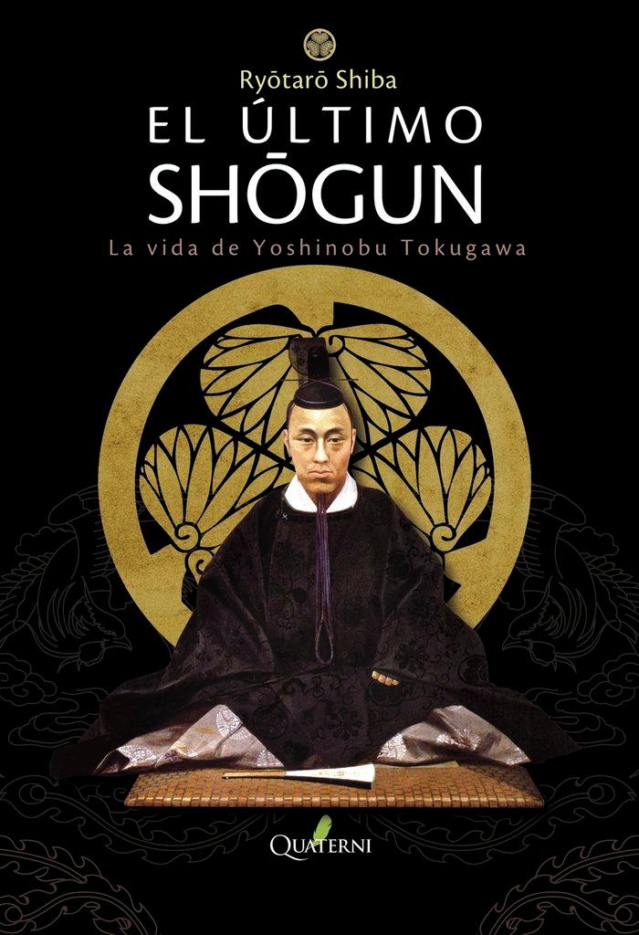 Vorderes Coverbild El último sh?gun : la vida de Yoshinobu Tokugawa