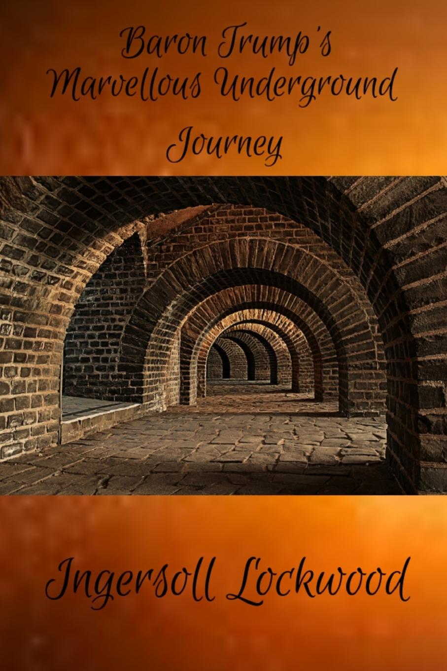 Vorderes Coverbild Baron Trump's Marvellous Underground Journey