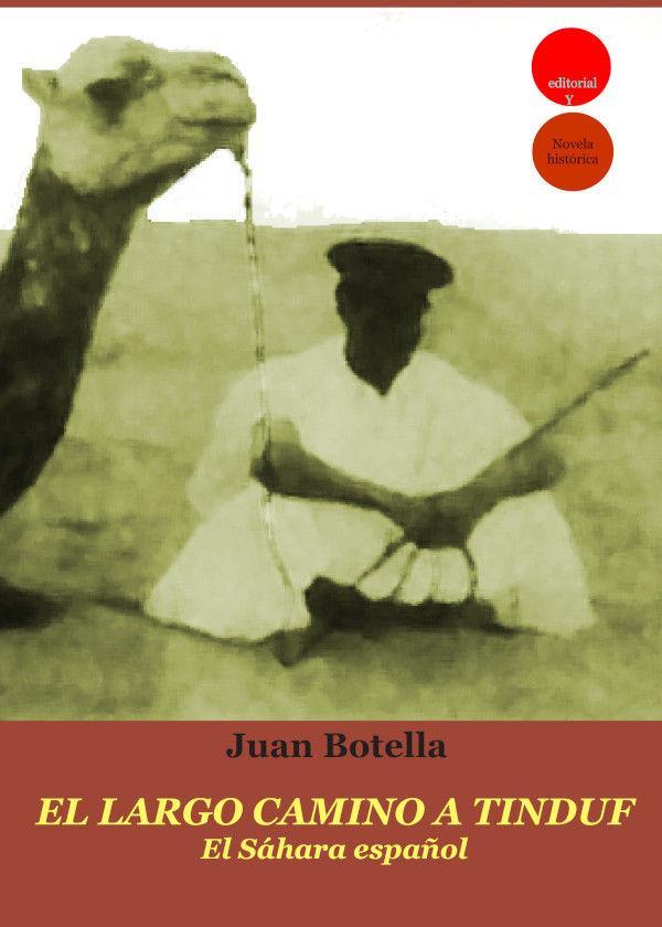 Vorderes Coverbild El largo camino a Tinduf : el Sáhara español