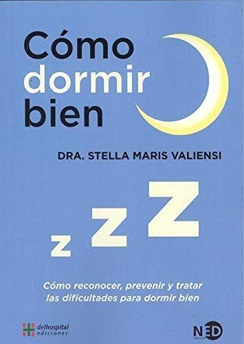 Vorderes Coverbild Cómo dormir bien : cómo reconocer, prevenir y tratar las dificultades para dormir bien