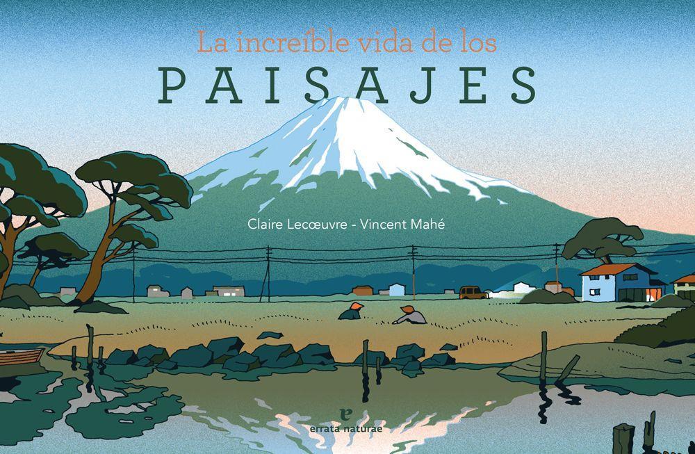 Vorderes Coverbild La increíble vida de los paisajes