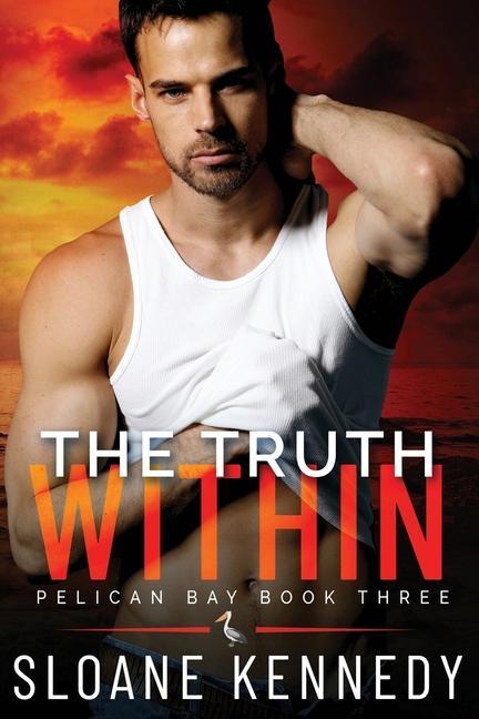 Vorderes Coverbild The Truth Within (Pelican Bay, Book 3)