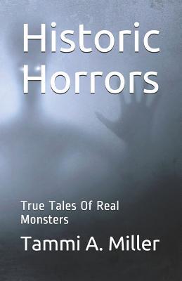 Vorderes Coverbild Historic Horrors: : True Tales of Real Monsters