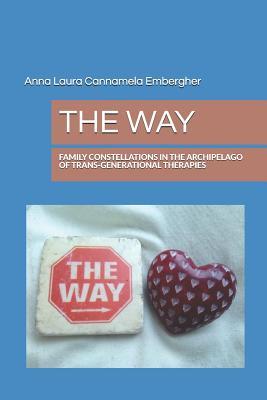 Vorderes Coverbild The Way: Family Constellations in the Archipelago of Trans-Generational Therapies