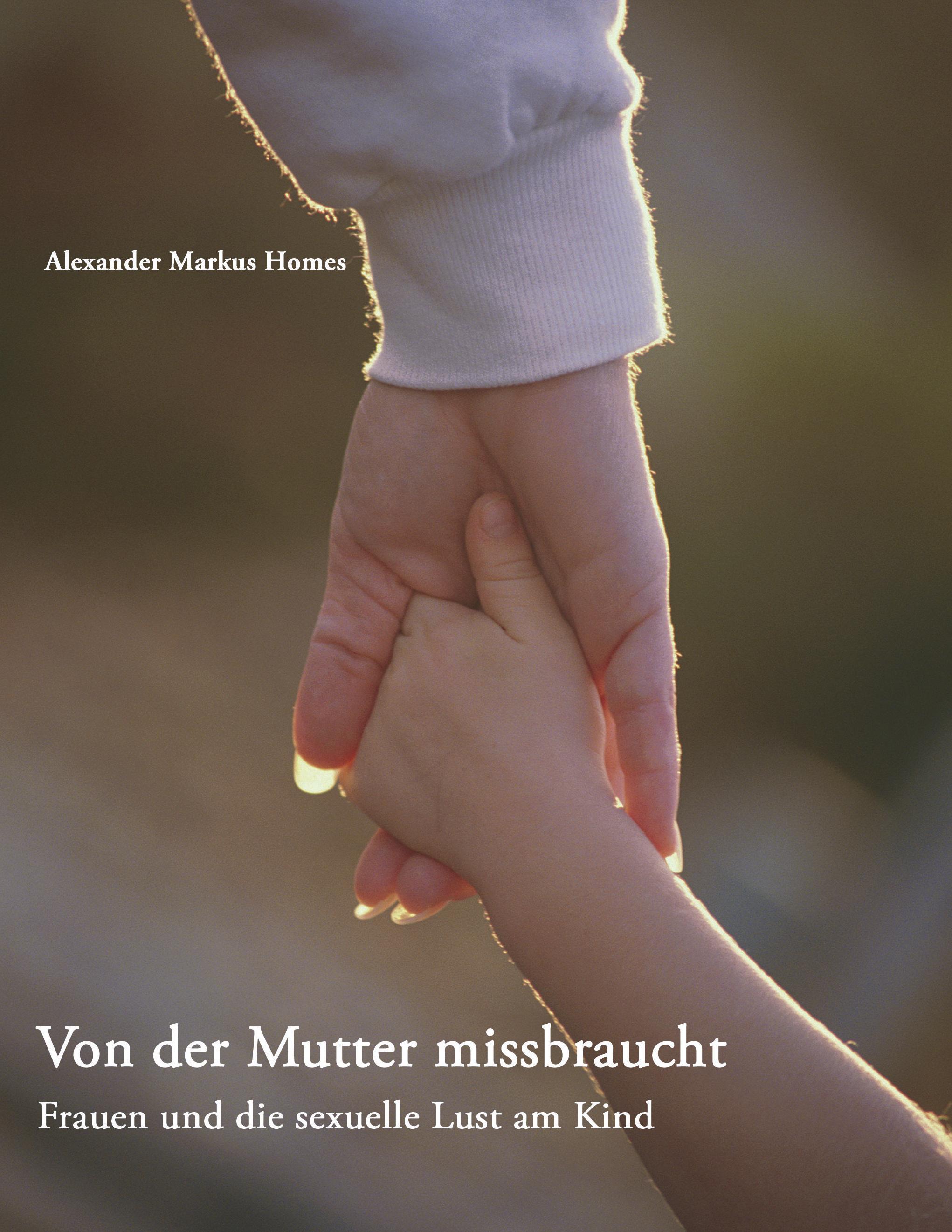 Vorderes Coverbild Von der Mutter missbraucht