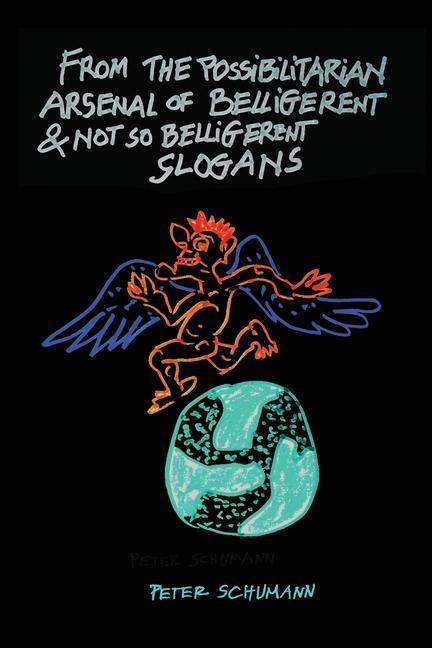 Vorderes Coverbild From the Possibilitarian Arsenal of Belligerent and Not So Belligerent Slogans