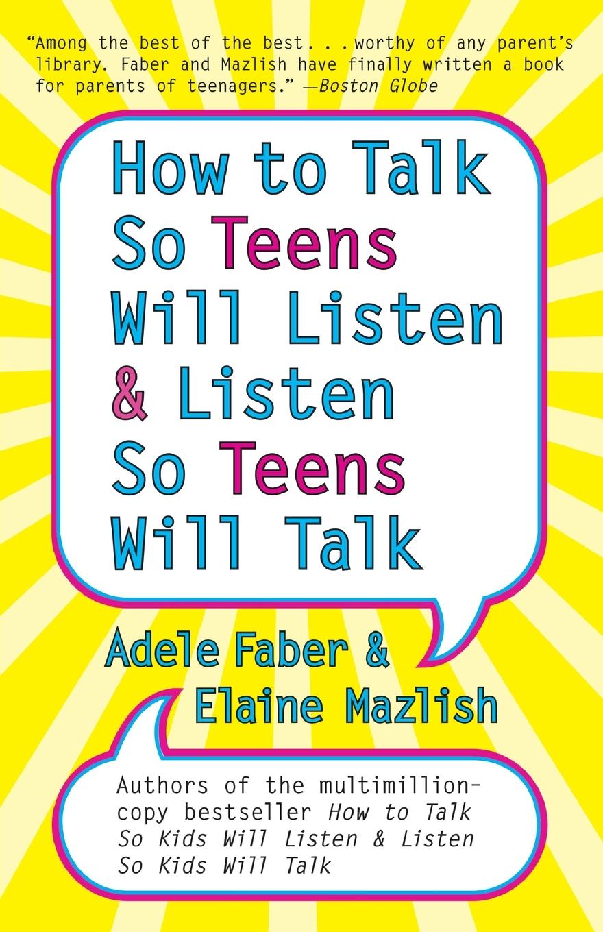 Vorderes Coverbild How to Talk so Teens Will Listen and Listen so Teens Will