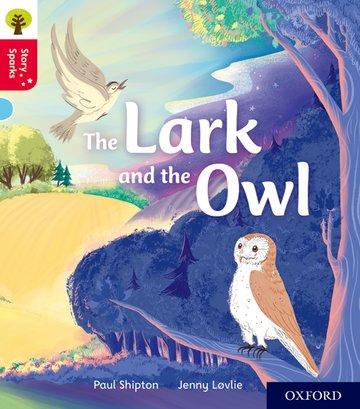 Vorderes Coverbild Oxford Reading Tree Story Sparks: Oxford Level 4: The Lark and the Owl