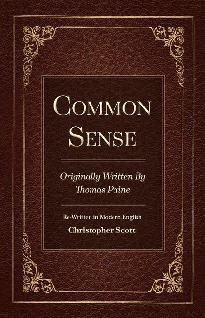 Vorderes Coverbild Common Sense: Originally Written by Thomas Paine Volume 1