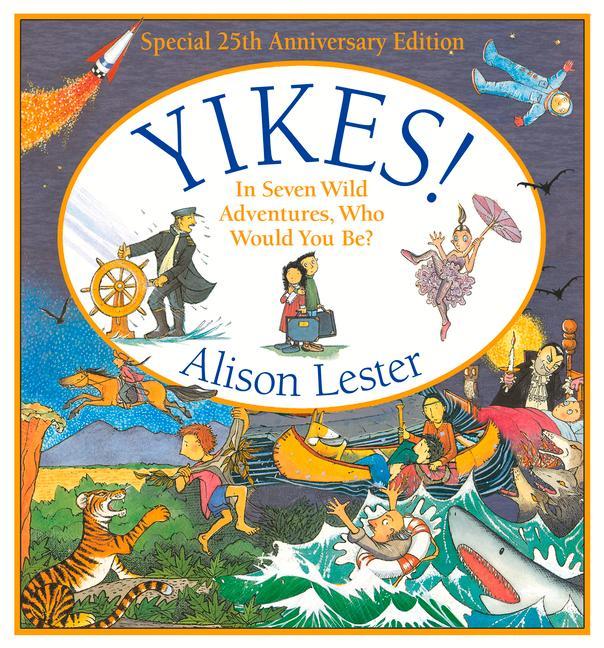 Vorderes Coverbild Yikes!: In Seven Wild Adventures, Who Would You Be?